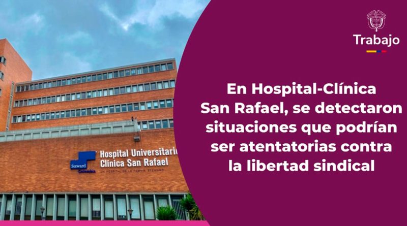 El ministerio del Trabajo realizó una visita al Hospital Universitario Clínica San Rafael, de Bogotá, tras recibir una querella formulada por el sindicato de trabajadores de la institución, relacionada con posibles conductas contra el derecho a la asociación sindical.