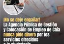 La Agencia Pública de Empleo nunca pide dinero por los servicios ofrecidos Poster aclaratorio de la alcaldía de Chía